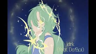 Smiles - idrk (feat. Da Boi) (Official Music Visualizer)