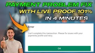 🤯Can't Complete This Transaction | Please Fix Issues With Your Payment Profile And Retry