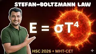 Class 12th | KTG | Stefan-Boltzmann law of radiation | HSC Board | MHT-CET