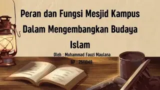 Peran dan Fungsi Mesjid Kampus Dalam Mengembangkan Budaya Islam 