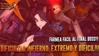 *FARMEA FACIL*INFIERNO, EXTREMO Y DIFICIL!!! *FINAL BOSS* ||The Seven Deadly Sins: Grand Cross