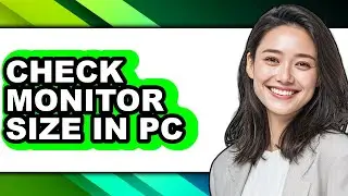 How to Check Monitor Size in Pc (only Way)