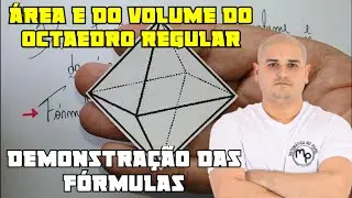 Demonstração da formula do volume e da área de um octaedro regular