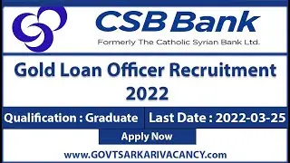Catholic Syrian Bank Vacancy Notification 2022 for Gold Loan Officer Posts, Apply Online