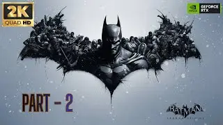 Batman: Arkham Origins Gameplay Walkthrough Part 2 [2K 60FPS PC] -No Commentary