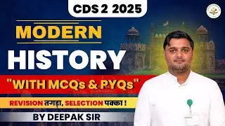 CDS 2 2025 | Modern History with MCQs & PYQs | By Deepak Sir #dreamerseduhub #cds2025