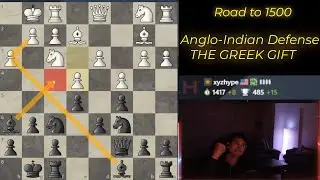 The GREEK GIFT | Bishop Sac in the Anglo-Indian Defense | 1400 Rapid