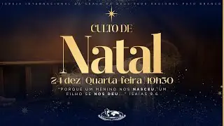 Culto de Natal, quarta-feira, 19h30 (24/12/2025)
