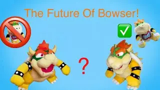 SPB Plush Reviews: The future of Bowser And The Retirement Of Junior.