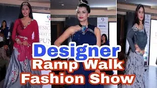 Ramp Walk | Designer Next India pune Season July 2018 part 2 | Fashion show