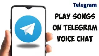 How To Play Songs On Telegram Voice Chat 2025