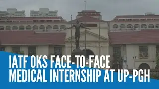 IATF OKs face-to-face medical internship at UP-PGH
