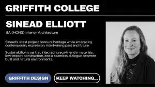 Griffith College | Interior Architecture Graduates 2025 | Sinead Elliott Testimonial