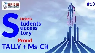 Success Story of Hrishi's Students:  Proud Tally + Ms-Cit Student
