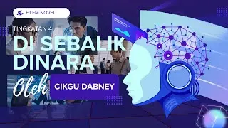 FILEM PENDEK: DI SEBALIK DINARA NOVEL TINGKATAN 4