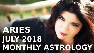 Aries Monthly Forecast July 2018