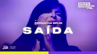 Fernanda Brum - Saída (Ao Vivo No Sintonize)