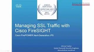 24  Managing SSL Traffic with Cisco FireSIGHT