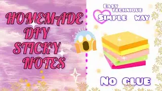 Homemade DIY sticky notes | No glue | Easy technique | Simple way | how to make sticky notes|