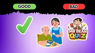Mr Bean Quiz | Mr Bean Good or Bad Quiz Challenge