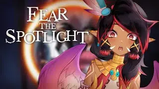 【Fear the Spotlight Part 3】Cut The Lights!【VAllure】