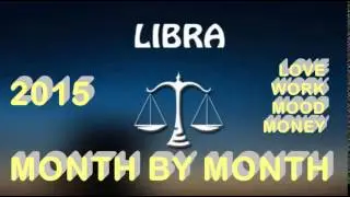 Libra 2015 Horoscope Month By Month