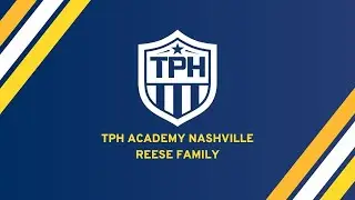 TPH Academy Nashville - Reese Family Story