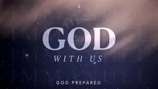 God With Us - God Prepared