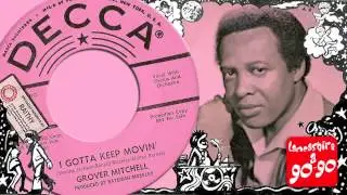GROVER MITCHELL - I GOTTA KEEP MOVIN'