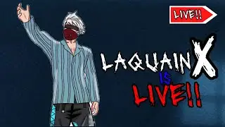 🔴 LAQUAINX LIVE NOW GO 2k 🔴
