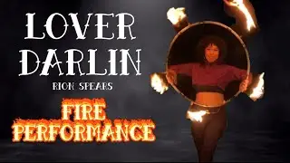 FIRE PERFORMANCE: Lover Darlin