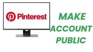 How To Make Pinterest Account Public