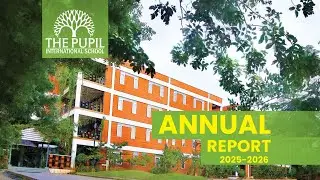 Annual Report Highlights | The Pupil International School