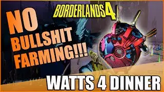 Borderlands 4 | Watts 4 Dinner | No Bull**** Farming