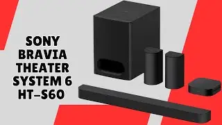 Sony BRAVIA Theater System 6 Home Theater System &ndash; A Serious TV Sound Upgrade &ndash; REVIEW