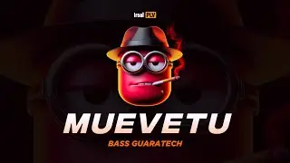 MUEVETU (Guaratech)🇹🇭🔥 Irsal Palevi 2025