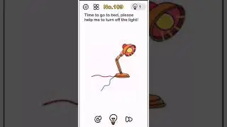 Brain Out Level 109 Problem Answer Time to got to bed , please help me to turn off the light