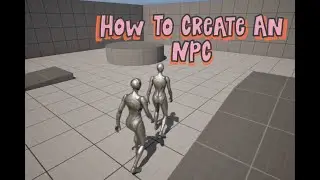 Unreal Engine AI: Part 1. How to create an NPC.