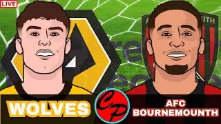 Wolves vs AFC Bournemouth PREMIER LEAGUE SOCCER LIVE GAME CAST & AUDIO