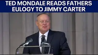 Ted Mondale, the son of former Carter VP, delivers a eulogy written by his late father.