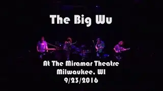 The Big Wu - The Miramar Theatre - 9/23/2016