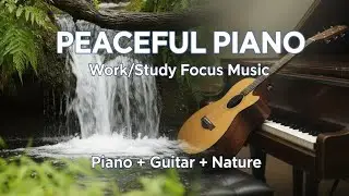 Relaxing Music with Nature Sounds: Peaceful Piano & Guitar | Peacefall Music