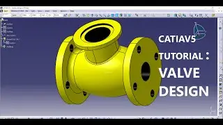 HOW TO DESIGN VALVE IN CATIAV5 FULL DETAILED