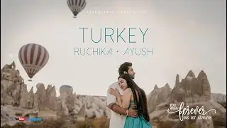 TURKEY PREWEDDING || RUCHIKA & AYUSH || STUDIO KELLY PHOTOGRAPHY