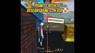 PRIMITO INTENTA HUMILLARME CON LA USP 🤡 #freefire