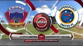 Absa Premiership 2018/19 | Chippa United vs SuperSport United
