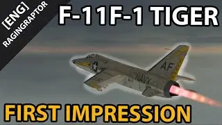[WT] F-11F-1 Tiger First Impression - The Stock Experience!