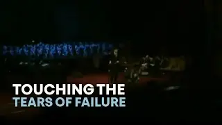 Touching The Tears Of Failure | November 7, 2025