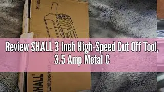 Review SHALL 3 Inch High-Speed Cut Off Tool, 3.5 Amp Metal Cutter Tool with 3Pcs Multifunctional Cut