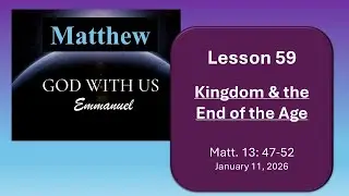 Kingdom and End of the Age, Curtis McClane, 2026-01-11